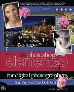 The Adobe Photoshop Elements 8 Book for Digital Photographers (Voices That Matter)