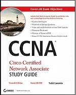 CCNA: Cisco Certified Network Associate Study Guide, Seventh Edition (includes CD-ROM)